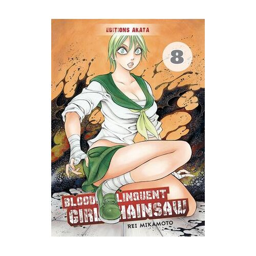 Bloody Delinquent Girl Chainsaw - Tome 8