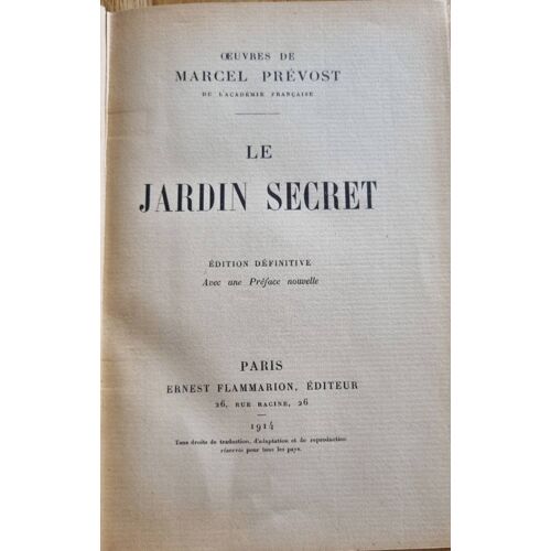 Le Jardin Secret, Oeuvres De Marcel Prévost - Ernest Flammarion Éditeur 1914