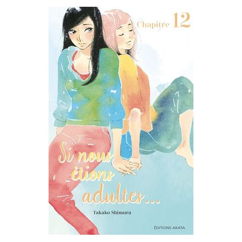 Si Nous Étions Adultes... - Chapitre 12