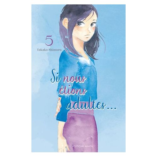 Si Nous Étions Adultes - Tome 5