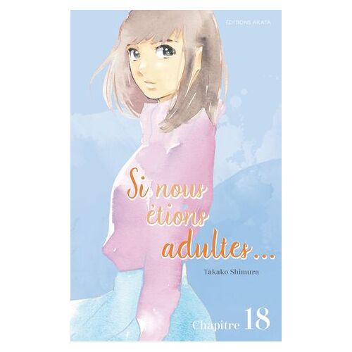 Si Nous Étions Adultes - Chapitre 18