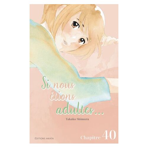 Si Nous Étions Adultes... - Chapitre 40