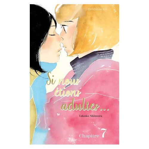 Si Nous Étions Adultes... - Chapitre 7