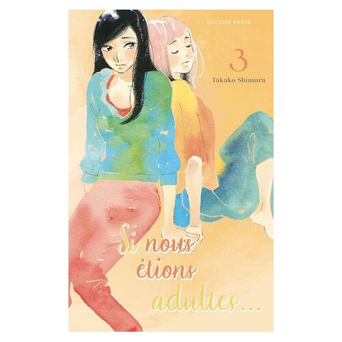 Si Nous Étions Adultes... - Tome 3
