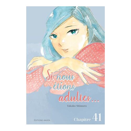 Si Nous Étions Adultes... - Chapitre 41