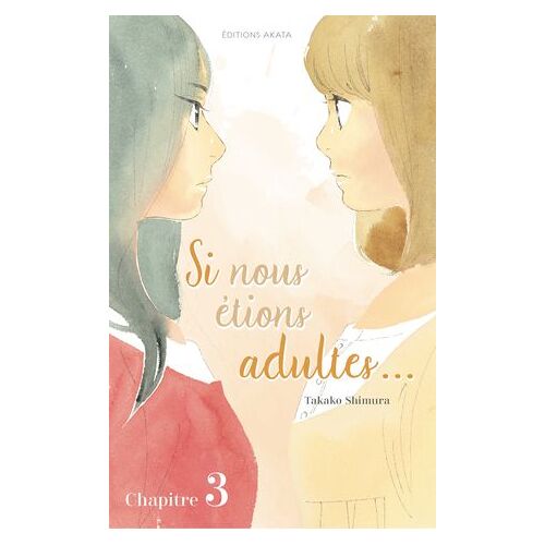 Si Nous Étions Adultes... - Chapitre 3