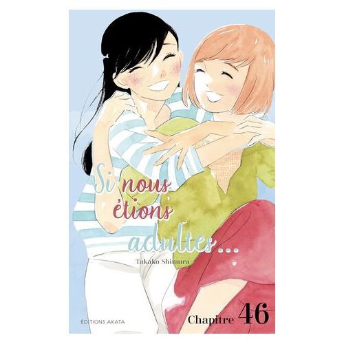 Si Nous Étions Adultes... - Chapitre 46