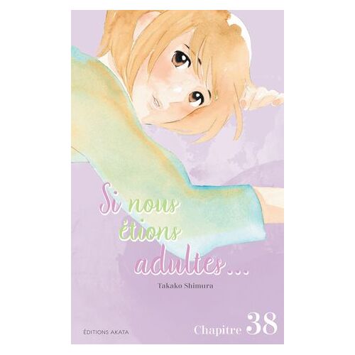 Si Nous Étions Adultes... - Chapitre 38