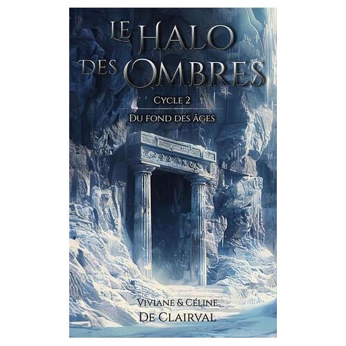 Le Halo Des Ombres - Cycle 2 : Du Fond Des Âges