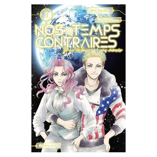 Nos Temps Contraires - Je Ne Te Laisserai Pas Mourir - Tome 3
