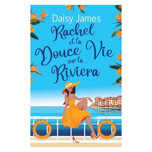 Rachel Et La Douce Vie Sur La Riviera