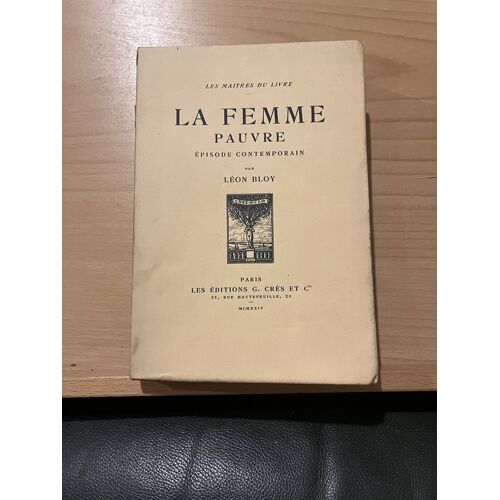 Léon Bloy La Femme Pauvre Épisode Contemporain Ed. G. Crès & Cie 1924