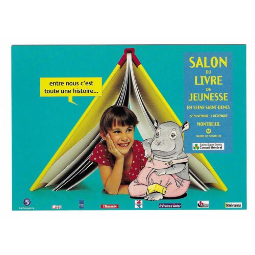 Carte Postale Salon Du Livre De Jeunesse En Seine-Saint-Denis 27 Novembre 2 Décembre Montreuil , Entre Nous C'Est Toute Une Histoire...