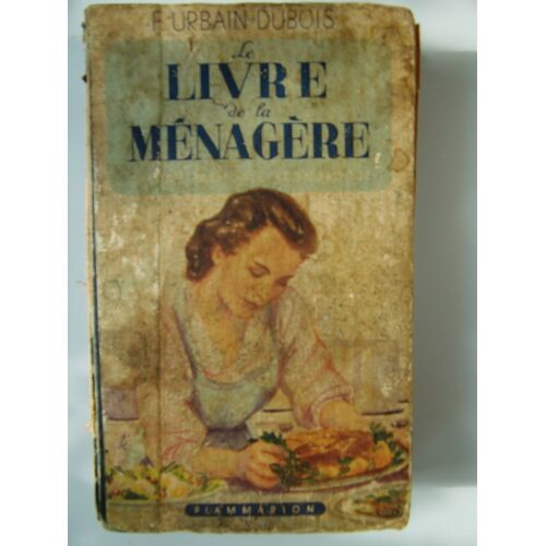 Le Livre De La Ménagère - Cuisine Familiale Économique - F. Urbain-Dubois