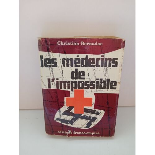 Les Medecins De L Impossible - Bernadac Christian.France Empire - 1970