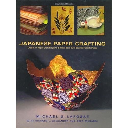 Japanese Paper Crafting: Create 17 Paper Craft Projects & Make Your Own Beautiful Washi Paper