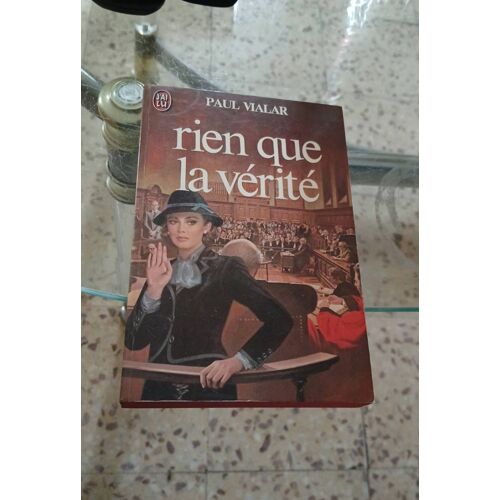 Rien Que La Vérité