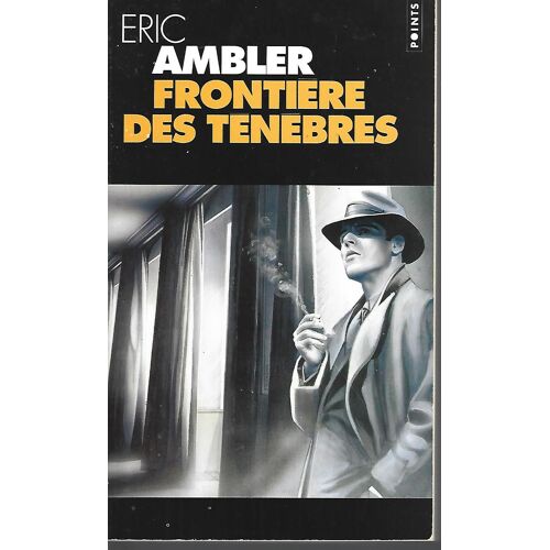 Eric Ambler - Frontiere Des Tenebres