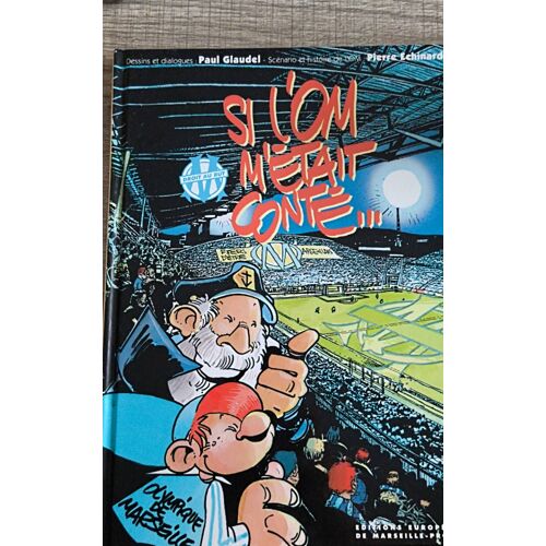 Si L Om M Était Conte Paul Glaudel Édition 1999.Edition Européennes De Marseille