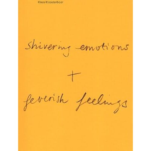 Shivering Emotion + Feverish Feelings