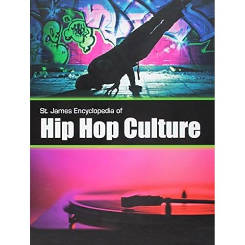 St. James Encyclopedia Of Hip Hop Culture