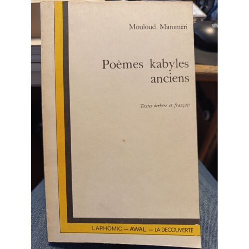 Poèmes Kabyles Anciens - Mouloud Mammeri (Laphomic/Awal/La Découverte, 1988)