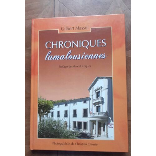 Chroniques Lamalousiennes - Gilbert Massol