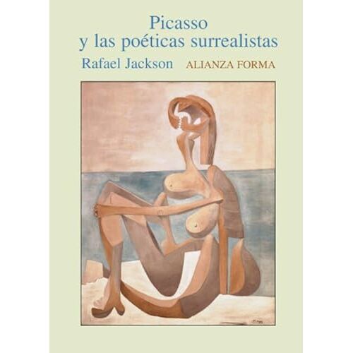Jackson, R: Picasso Y Las Poéticas Surrealistas