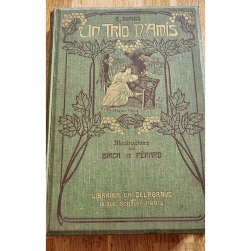 Un Trio D’Amis Par Euxodie Dupuis, Illustrations De Birch, Ferard... - Librairie Ch. Delagrave