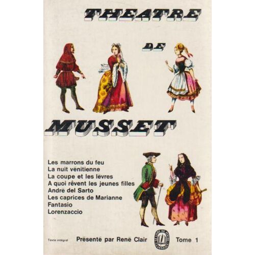 Théâtre De Musset, Tome 1 (Livre De Poche, 1964)
