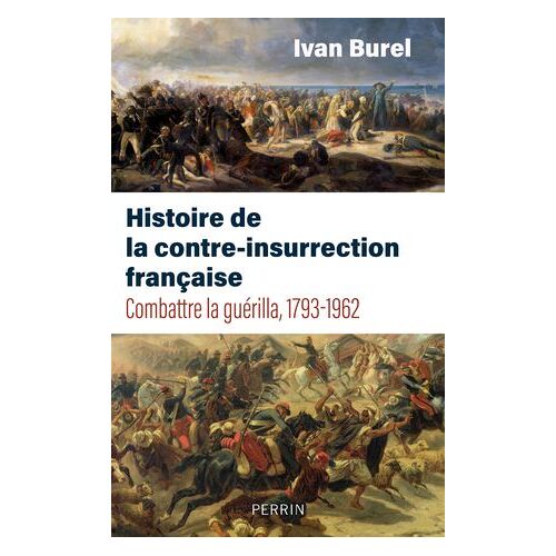 Histoire De La Contre-Insurrection Française 1793-1962