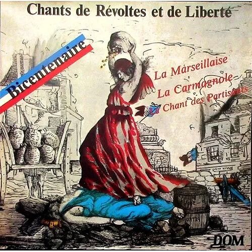 Bicentenaire - Chants De Révoltes Et De Liberté - Rosalie Dubois Et La Chorale Populaire De Paris, 1 Cd, Dom 1009, 1989