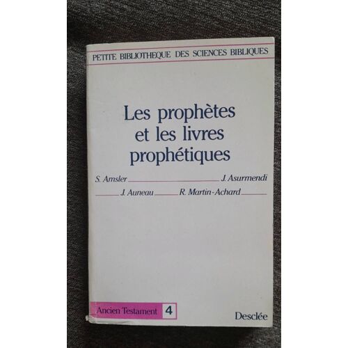 Les Prophètes Et Les Livres Prophétiques - Amsler Asurmendi Auneau Martin-Achard