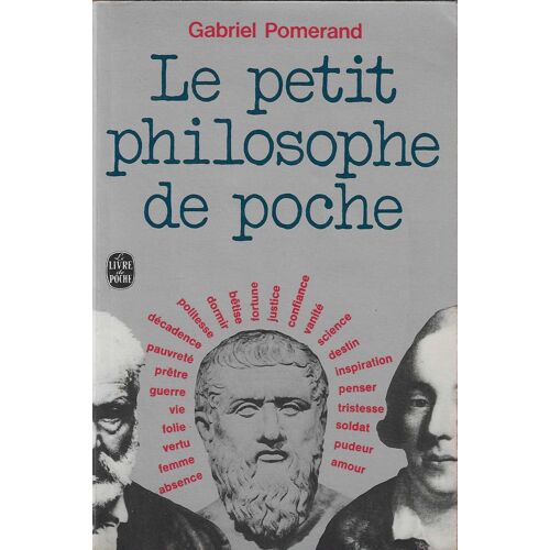 Le Petit Philosophe De Poche - Gabriel Pomerand - Le Livre De Poche 751