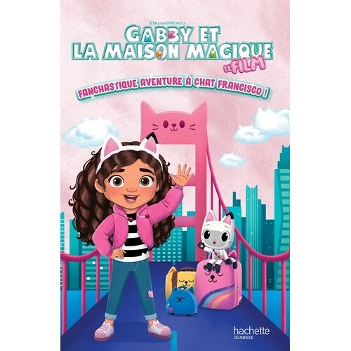 Gabby Et La Maison Magique - Le Film - Fanchastique Aventure À Chat Francisco !