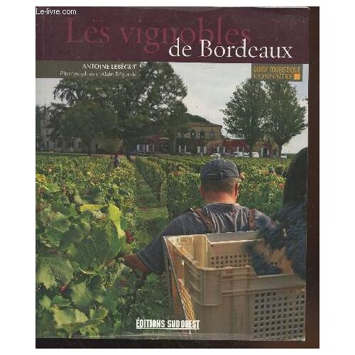 Les Vignobles De Bordeaux