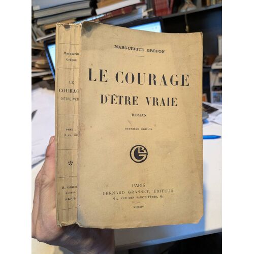 Le Courage D'Être Vraie .. Marguerite Grepon