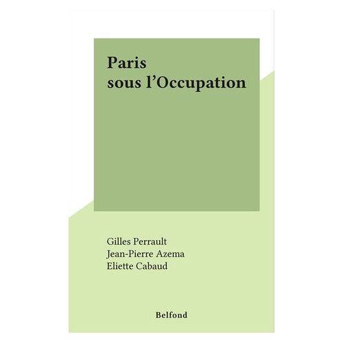 Paris Sous L'occupation