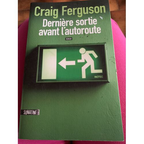 Dernière Sortie Avant L’Autoroute
