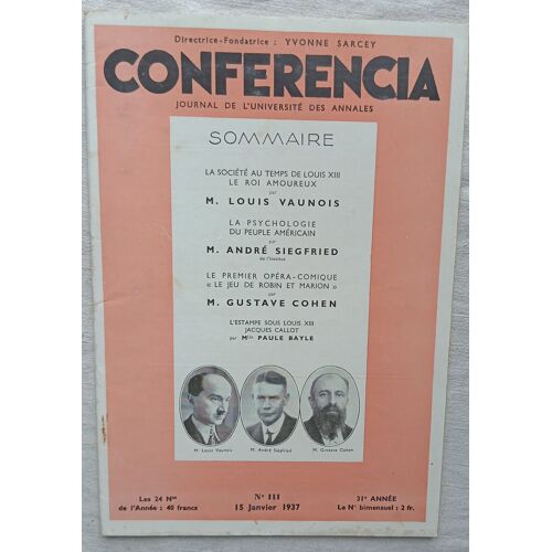 (Revue), Conferencia - Journal De L'Université Des Annales N°3, 15 Janvier 1937, 31e Année : André Siegfried : La Psychologie Du Peuple Américain / M. Gustave Cohen : Le Premier Opéra-Comique...