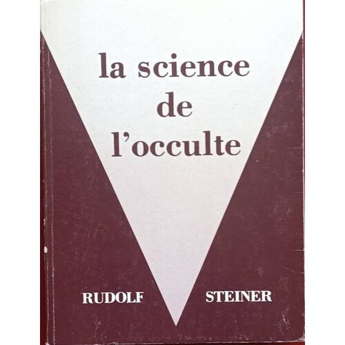 La Science De L'Occulte 2/3 Par Rudolf Steiner ( Triades Janvier 1983 ).