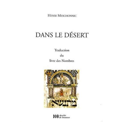 Dans Le Désert - Traduction Du Livre Des Nombres - Henri Meschonnic (Auteur)