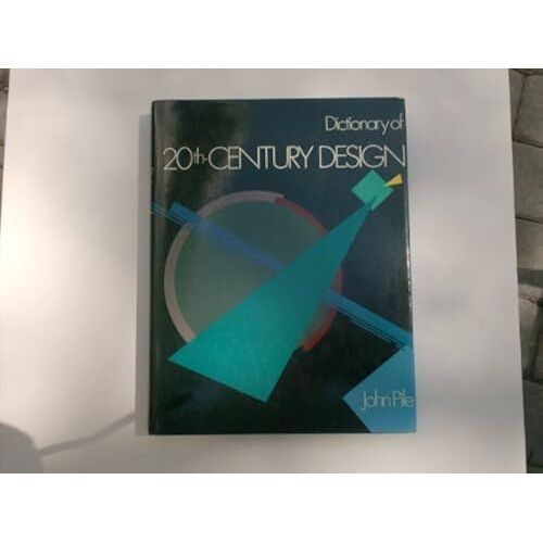 Dictionary Of 20th Century Design