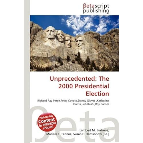 Unprecedented: The 2000 Presidential Election