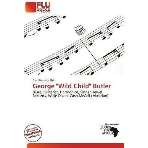 George Wild Child Butler