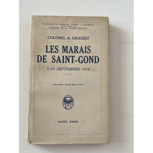 Les Marais De Saint Gond Septembre 1914 Par Le Colonel Grasset 