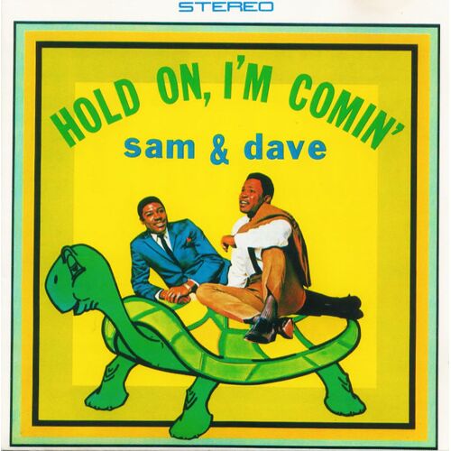 Sam &amp; Dave ‎– Hold On, I'M Comin'