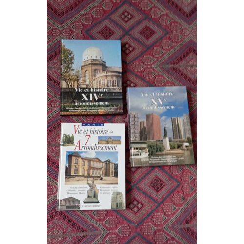 Lot Collector De Trois Livres De La Série Paris Vie Et Histoire : 7e, 14e Et 15e Arrondissement. Edition Hervas. Comme Neuf.