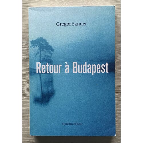 Retour À Budapest - Gregor Sander