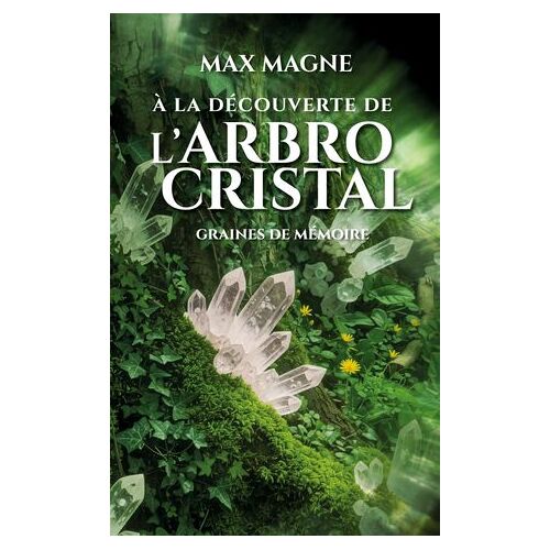 À La Découverte De L'arbrocristal